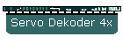 Servo Dekoder 4x